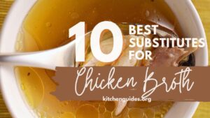 10 Best Substitutes for Chicken Broth