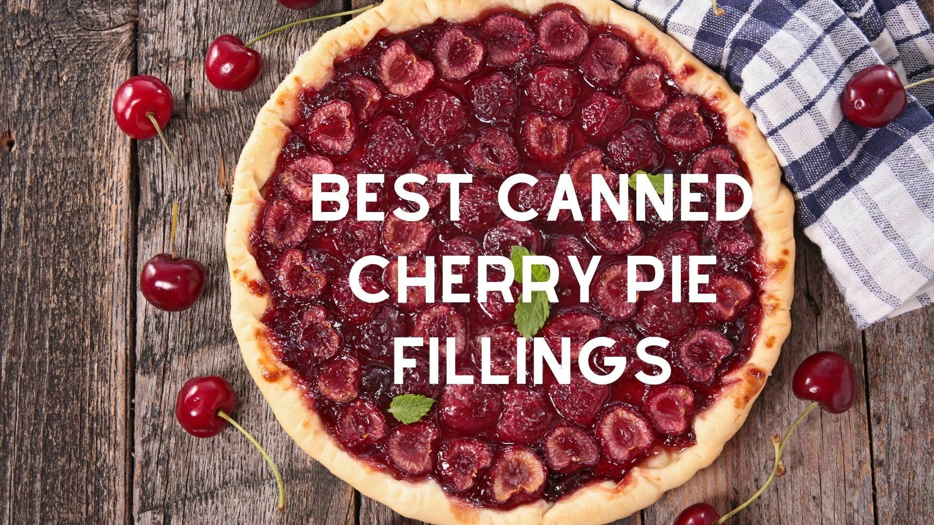 Best Canned Cherry Pie Fillings
