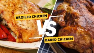 Broiled vs Baked Chicken