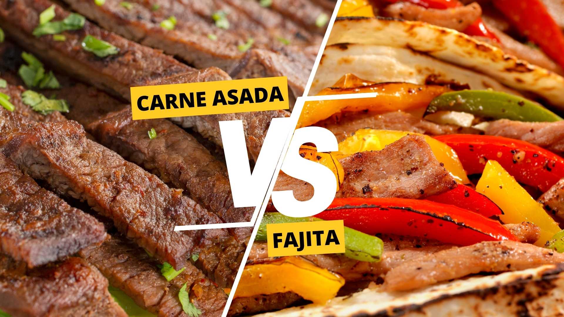 Carne Asada vs Fajita
