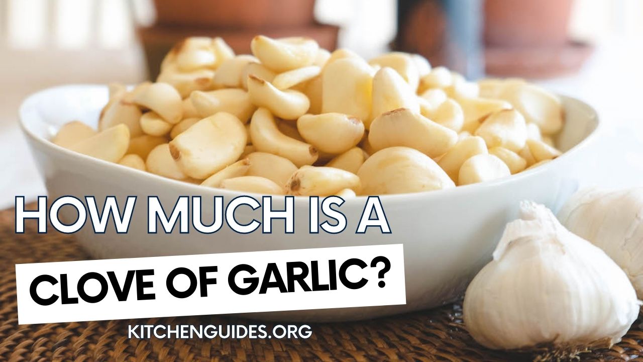 How much is a Clove of Garlic?