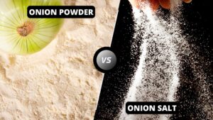 Onion Powder vs Onion Salt